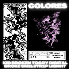 Colores Remix-Kid Broken FT(Tocry sm1l3tr1p Lighht Digital Broke)ProdLived(Mix y Master Krait)