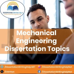 Mechanical Engineering Dissertation Topics | dissertationwritinghelp.net