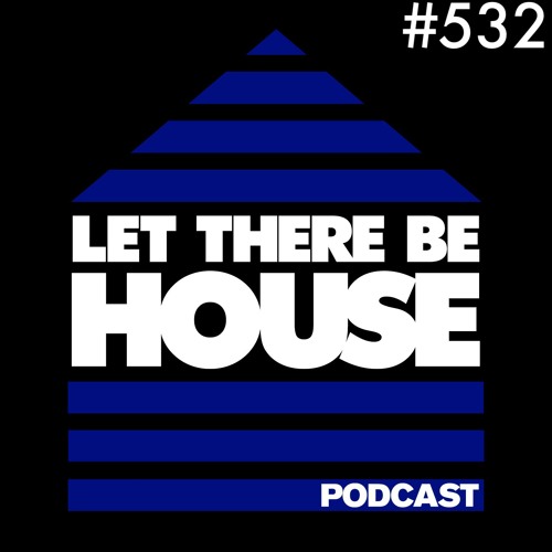 Let There Be House podcast with Glen Horsborough #532