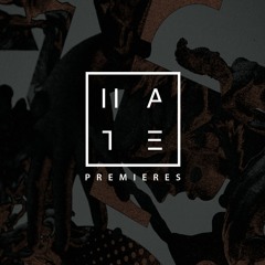 HATE Premieres