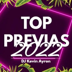 TOP PREVIAS 2022 DJ Kevin Ayron(Rumbaton,Envolver,Friki,Jordan,etc)