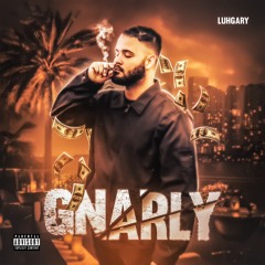 Luhgary - GNARLY (prod. thirdfen)