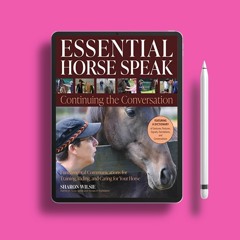 Essential Horse Speak: Continuing the Conversation. Totally Free [PDF]