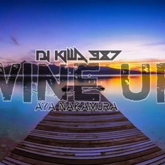 AYA_NAKAMURA_WINE UP_ZOUK ( DJ KILLA 987 RMX ) 2021 ZOUK.mp3