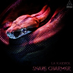 La Kajofol - Snake Charmer [OMN-041] (Out on vinyl)