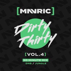Mavric - Dirty Thirty DNB Mix [VOL.4]