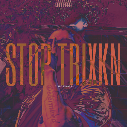 BigBossKaos - Stop Trixkn