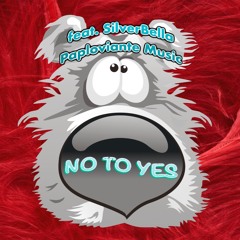 No To Yes feat Silver Bella
