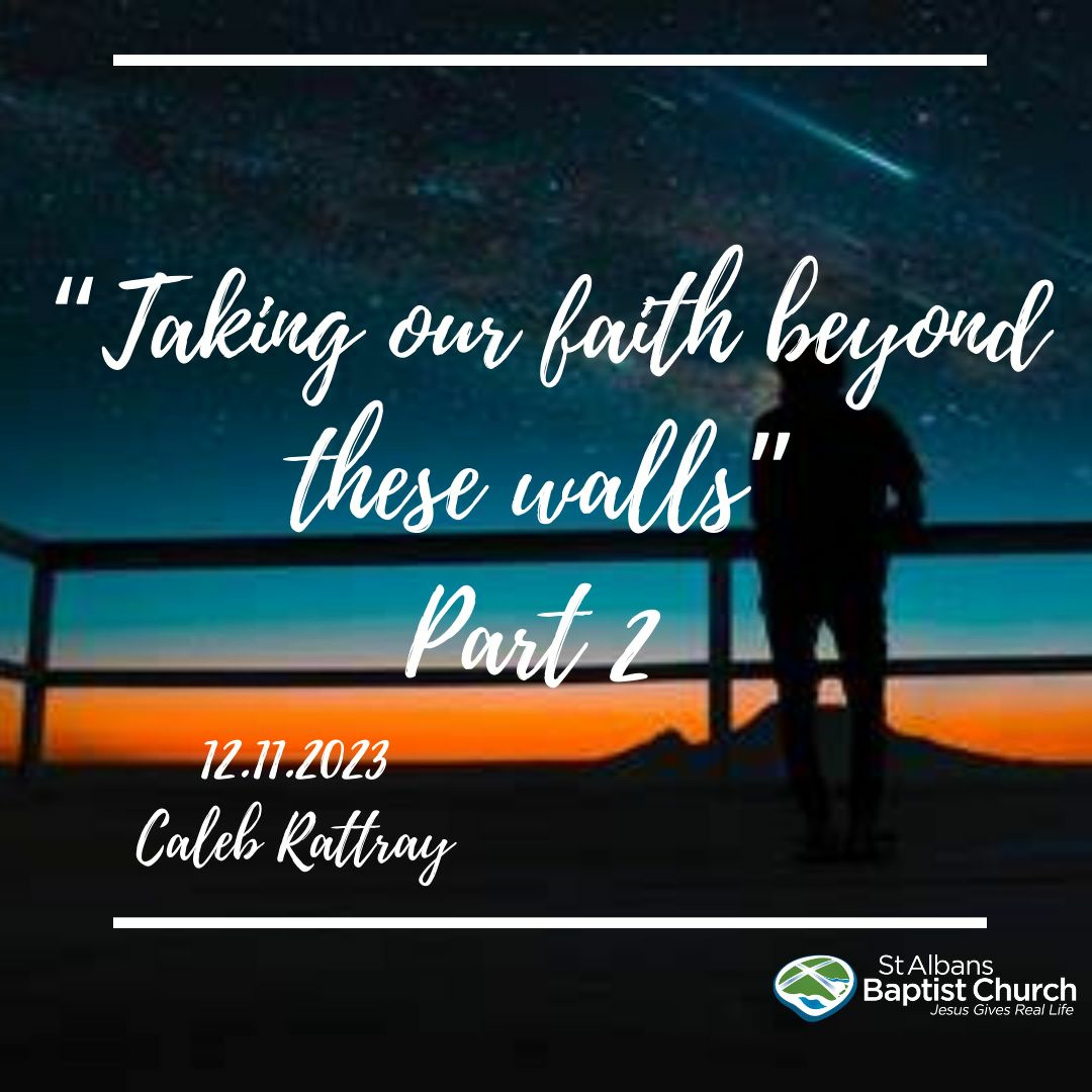 12.11.2023 - Beyond these walls Pt2 - Caleb Rattray episode artwork