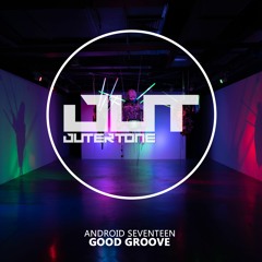 Android Seventeen - Good Groove [Outertone Free Release]