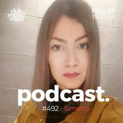 Club Mood Vibes Podcast #492 ─ Simetra