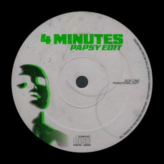 4 Mintues - Papsy Edit