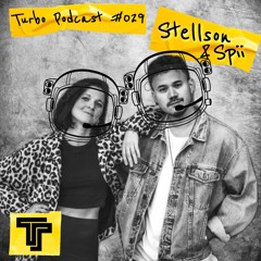 Stellson & Spii - TeamTURBO Podcast #029
