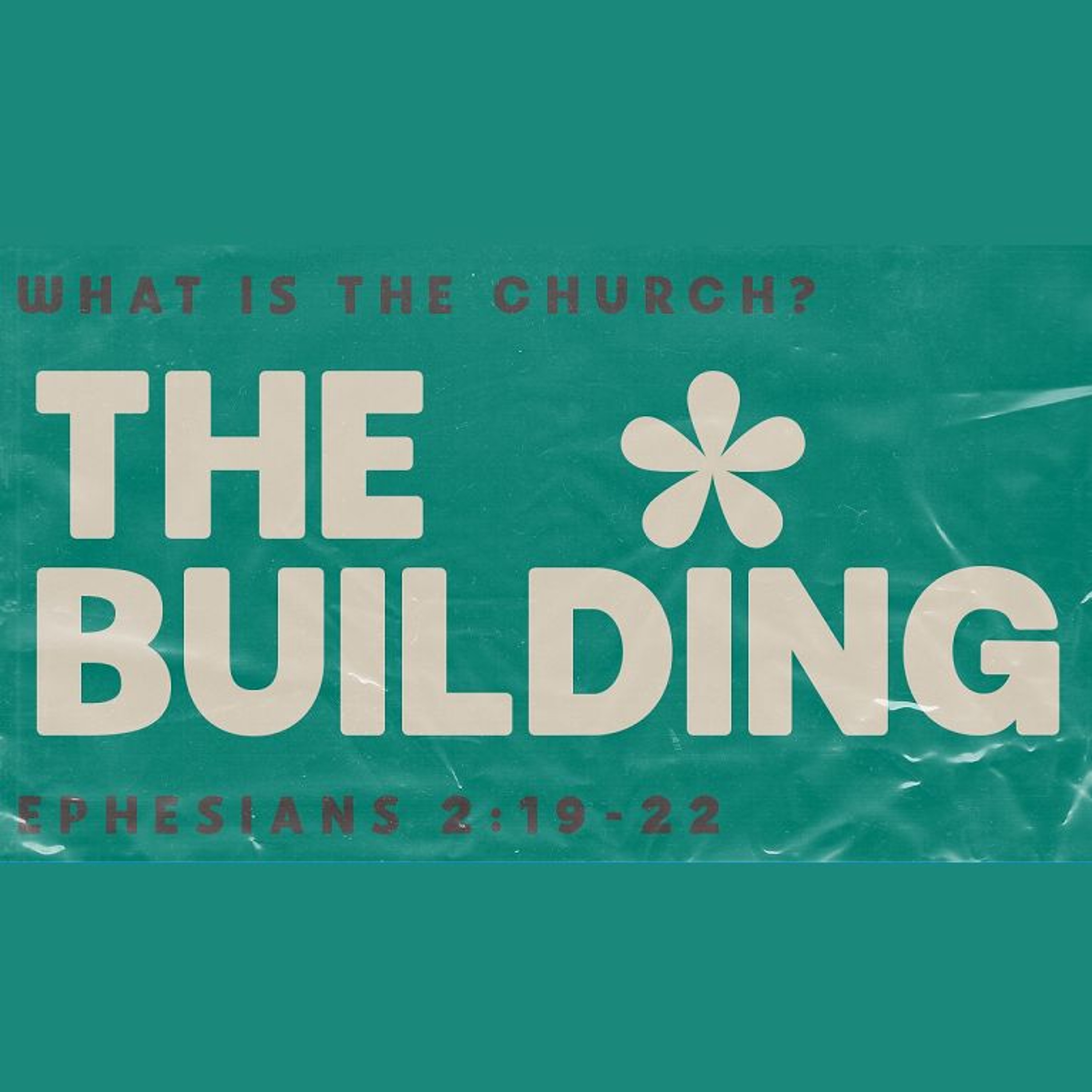 BUILDING, Ephesians 2:19-22 (Sermon) episode artwork