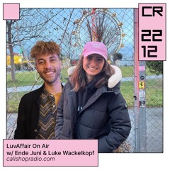 LuvAffair On Air w/ Ende Juni & Luke Wackelkopf 22.12.24