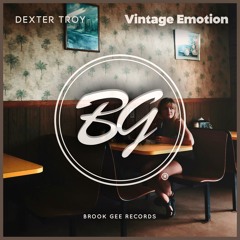 Dexter Troy - Vintage Emotion [OUT NOW]