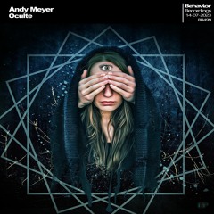 Andy Meyer - Oculte EP (Out Now)