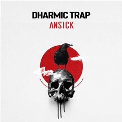 Dharmic Trap (Original Mix) Ansick