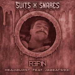 R3FIN - Headburst (Feat. JBBEATS93) [Suits & Snares Free Release]