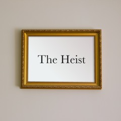 The Heist