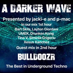 #346 A Darker Wave 02-10-2021 with guest mix 2nd hr by Bulldoozr