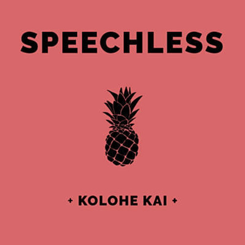 Kolohe Kai - Speechless