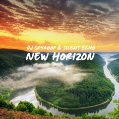DJ Spyroof & Silent Echo - New Horizon