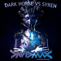 D@RK HORS€ VS SYR€N - REWORK MASHUP