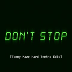 MUZZ - Don't Stop (Tommy Maze Hard Techno Edit)