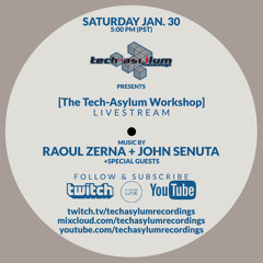 [The Tech-Asylum Workshop] Livestream - Ep. 2 w/Raoul Zerna and John Senuta