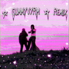 Looking 2 The Sky (☆ GUMMYVYRM ☆ Remix)