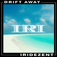 Drift Away