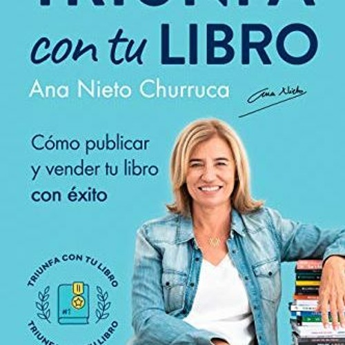 Read pdf Triunfa con tu libro: Cómo publicar y vender tu libro con éxito (Incluye Acceso GRATIS al