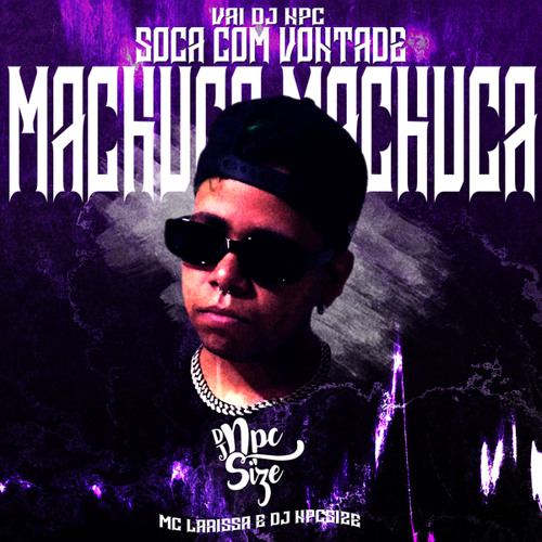 SOCA COM VONTADE / MACHUCA MACHUCA (feat. Mc Larissa)