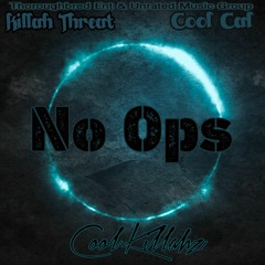 Killah Threat & Cool Cal - No Ops
