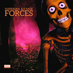 Forces (ft Aji Anje)