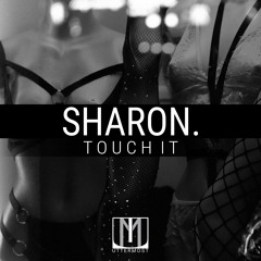 SHARON. - Touch It