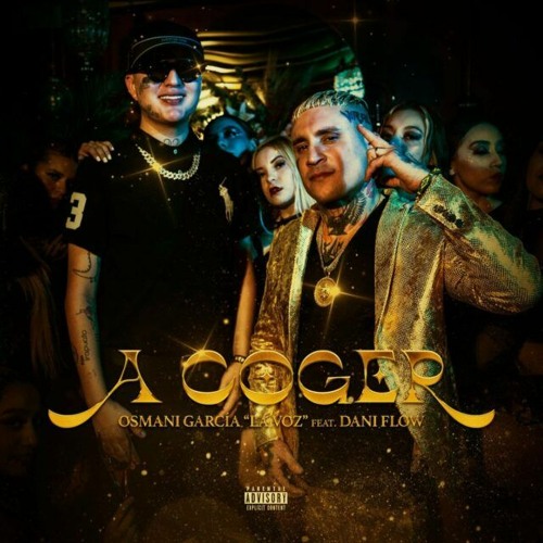 Osmani Garcia, Dani Flow - A COGER