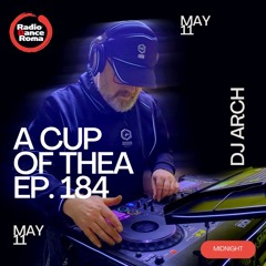 A Cup Of Thea Episode 184 With Dj Arch