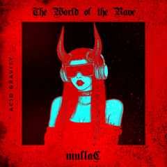 mullaC - The World of the Rave (Radio Edit)