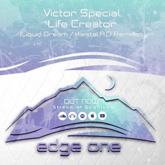 Victor Special - Life Creator (Kaistal.A.O Remix) Out Now !!!