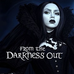 From the Darkness out