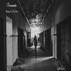 Chromantis Shadow On My Door