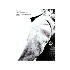 Logea - Sunshine Tomorrow (The Love Police EP) Future In Sound