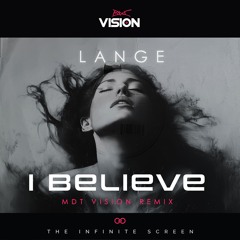 Lange - I Believe (MDT Vision Remix)