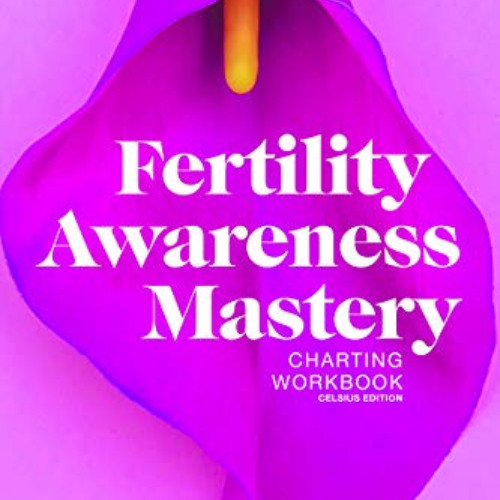 View EPUB 💓 Fertility Awareness Mastery Charting Workbook: A Companion to The Fifth