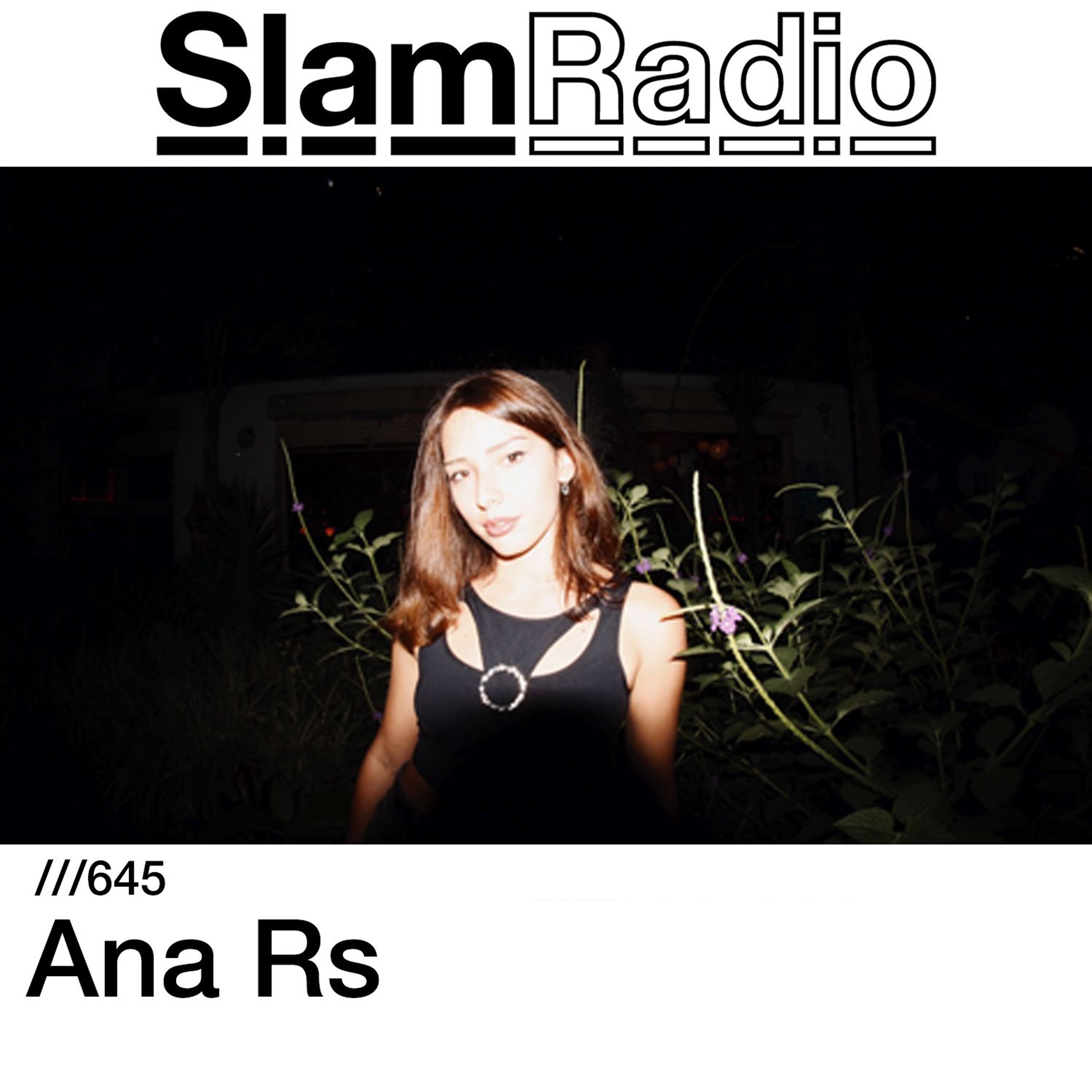 #SlamRadio - 645 - Ana Rs