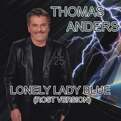 Thomas Anders - Lonely Lady Blue (ROST version)