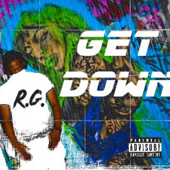 (R.G.)Get Down
