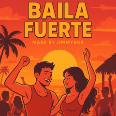Baila Fuerte